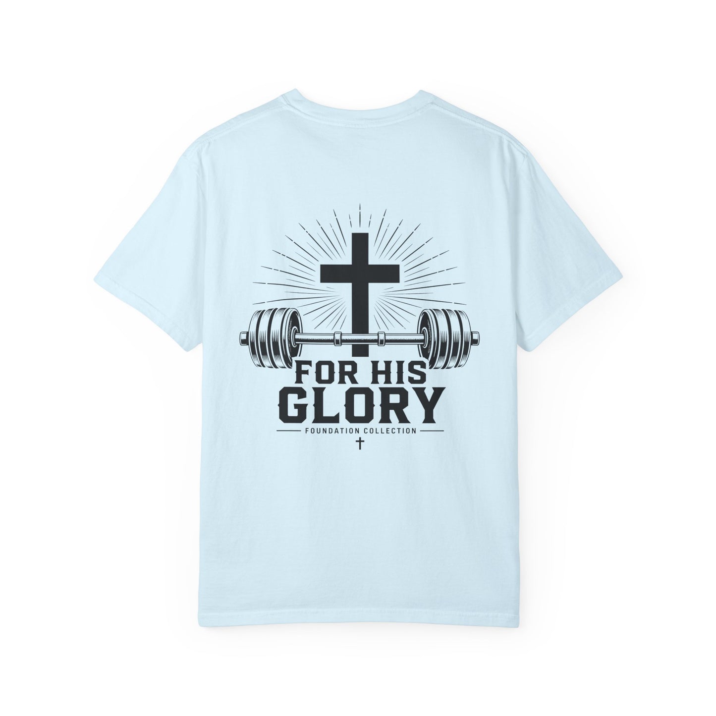 Foundation Collection 'For His Glory' T-Shirt — Christian Fitness Graphic Tee