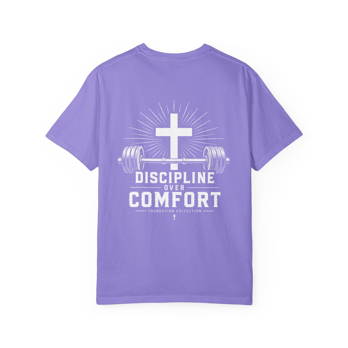 Discipline Over Comfort T-Shirt — Foundation Collection Christian Fitness Tee