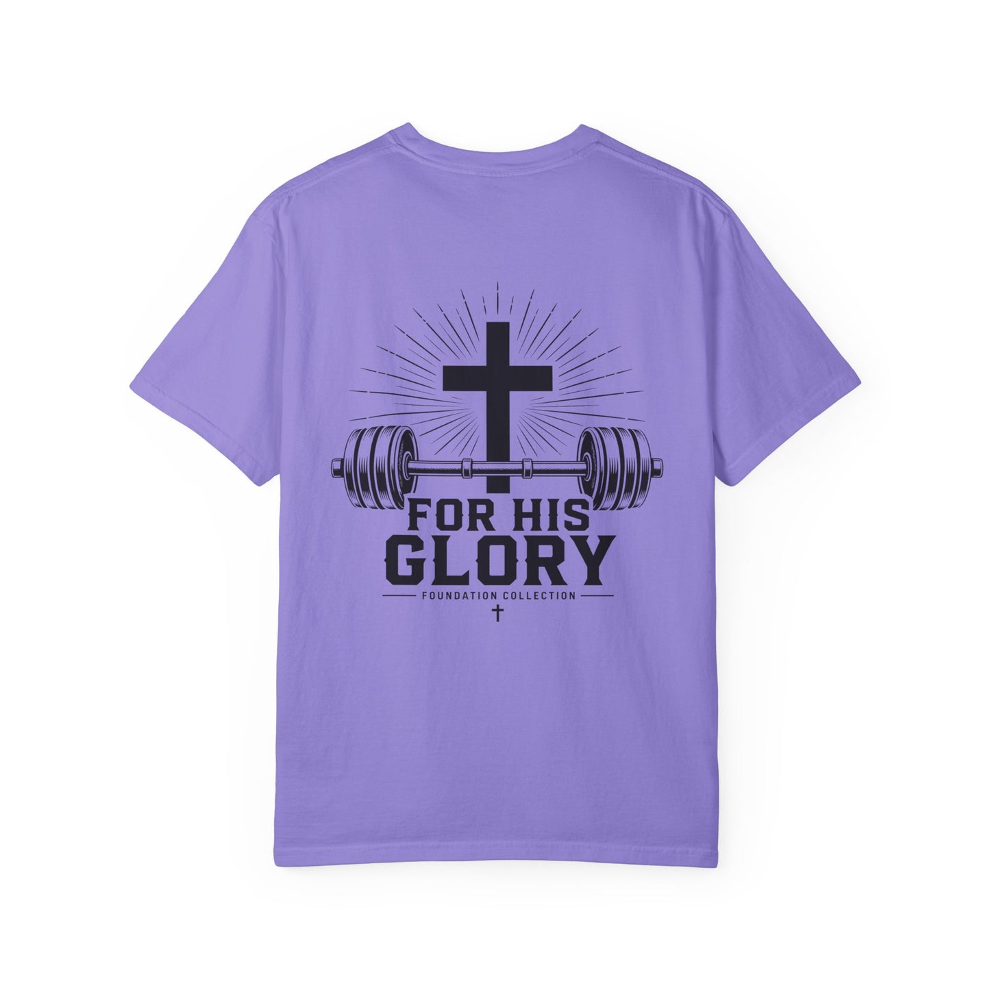 Foundation Collection 'For His Glory' T-Shirt — Christian Fitness Graphic Tee