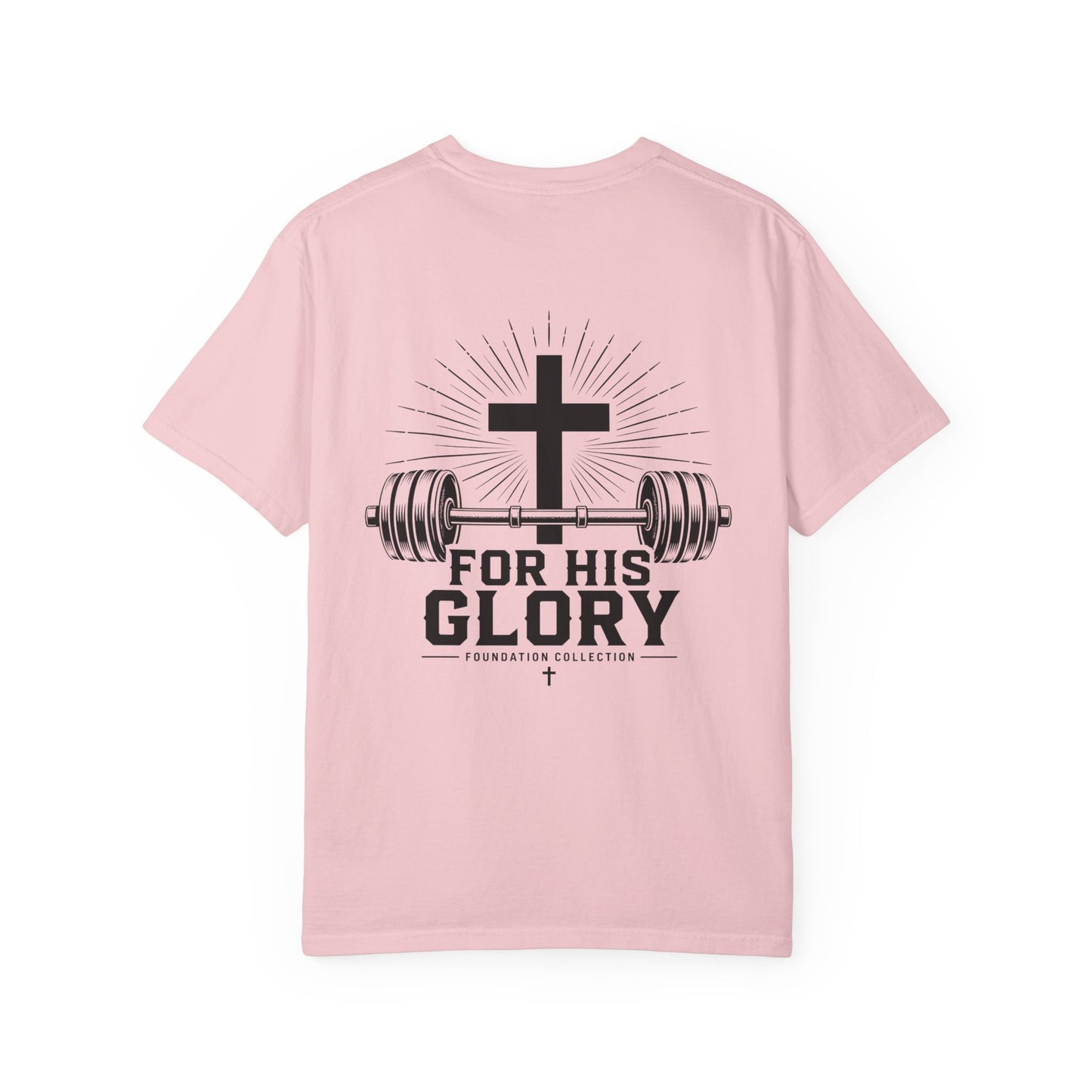 Foundation Collection 'For His Glory' T-Shirt — Christian Fitness Graphic Tee