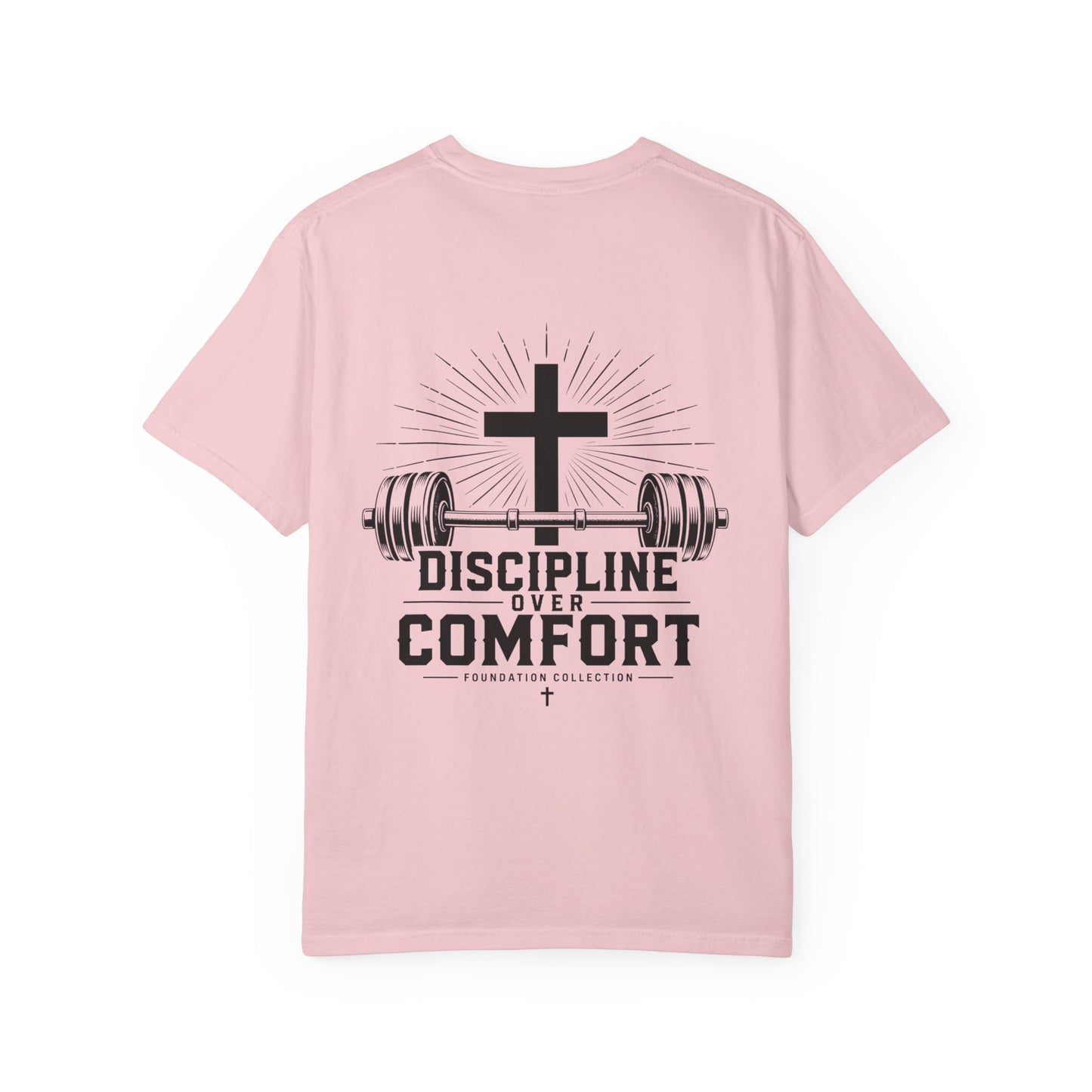 Discipline Over Comfort T-Shirt — Foundation Collection Christian Fitness Tee