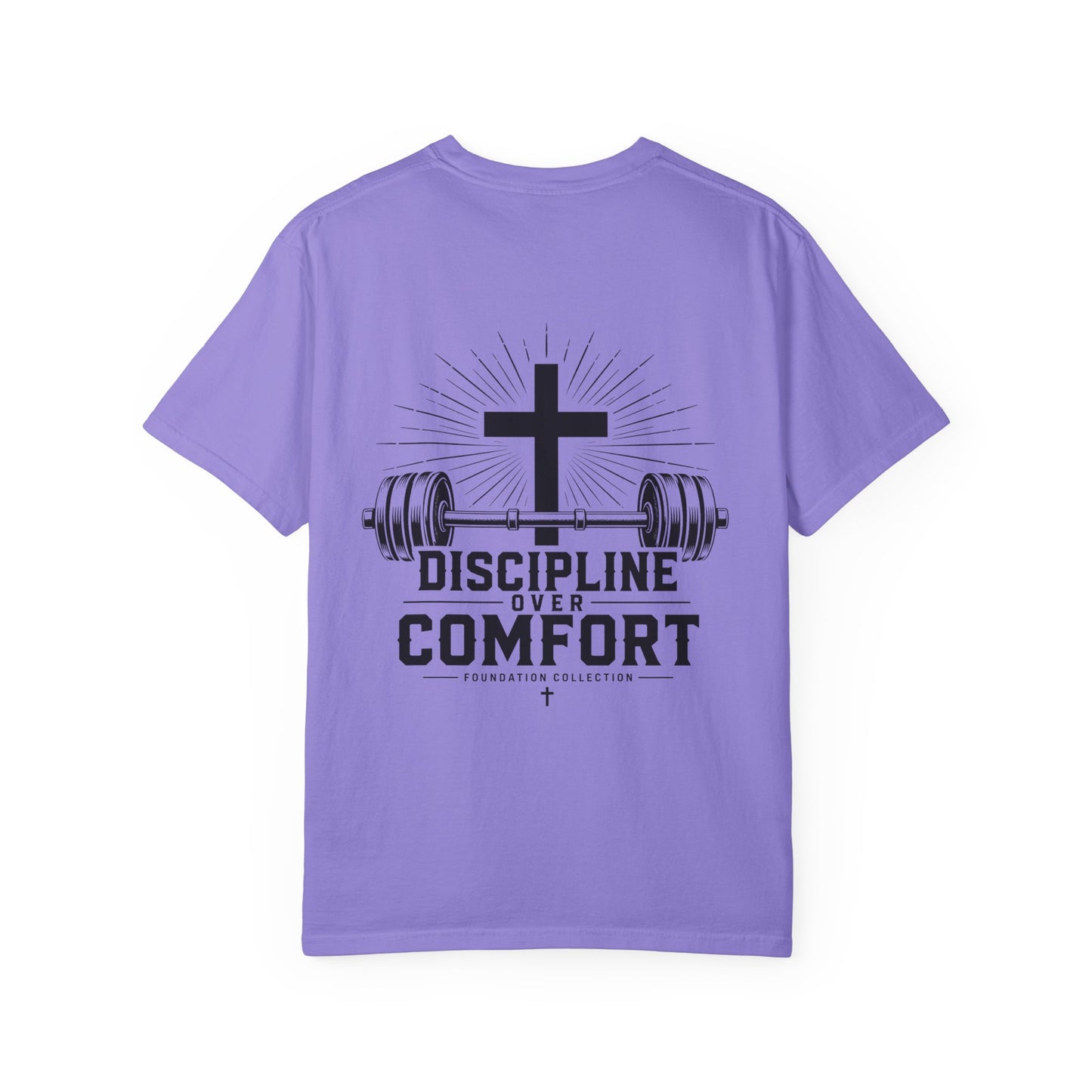 Discipline Over Comfort T-Shirt — Foundation Collection Christian Fitness Tee