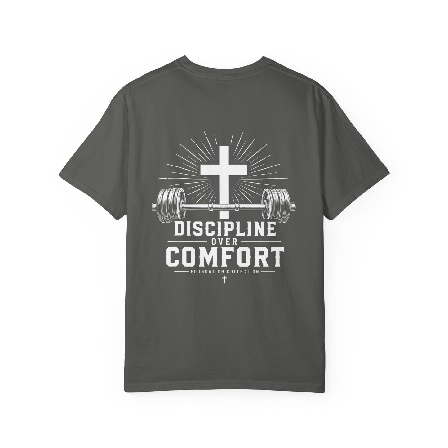 Discipline Over Comfort T-Shirt — Foundation Collection Christian Fitness Tee