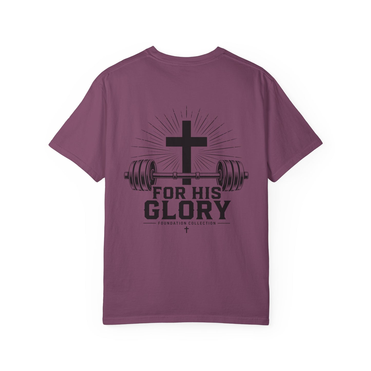 Foundation Collection 'For His Glory' T-Shirt — Christian Fitness Graphic Tee