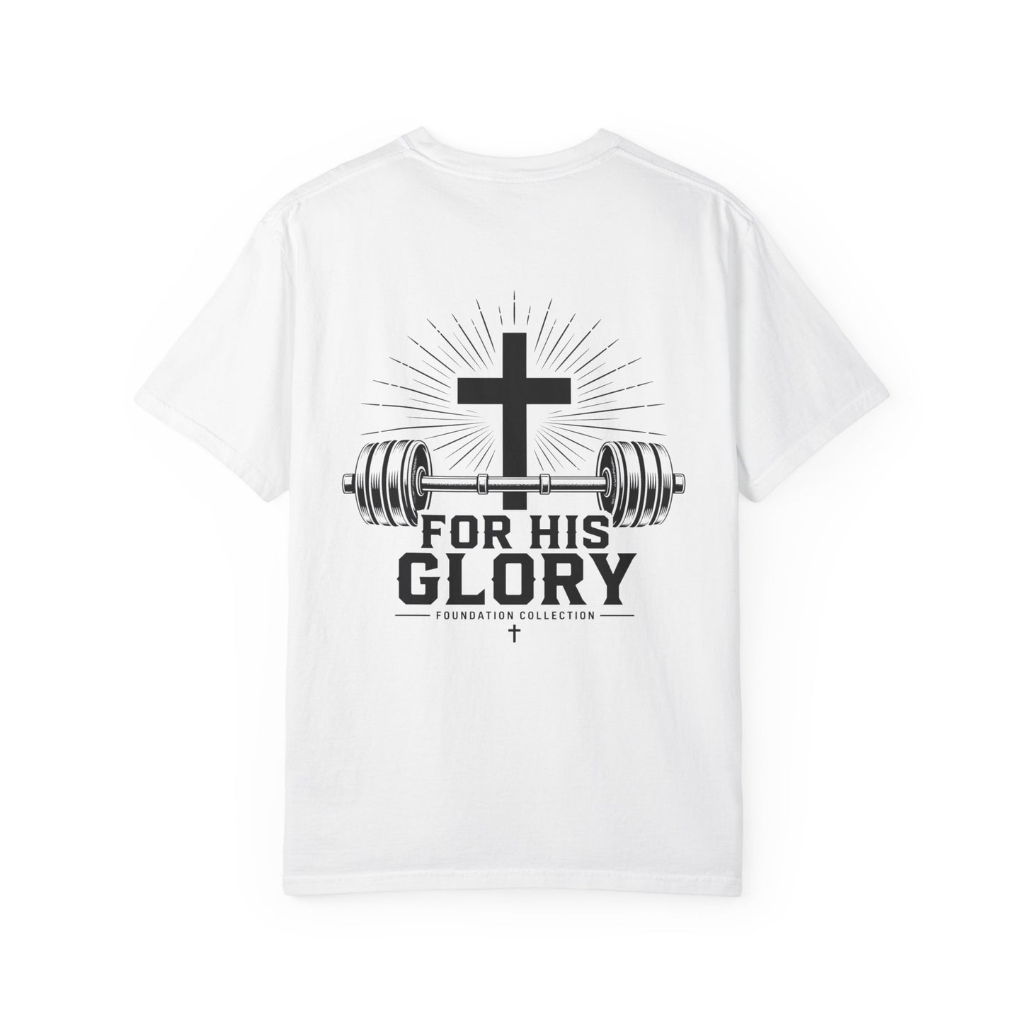 Foundation Collection 'For His Glory' T-Shirt — Christian Fitness Graphic Tee