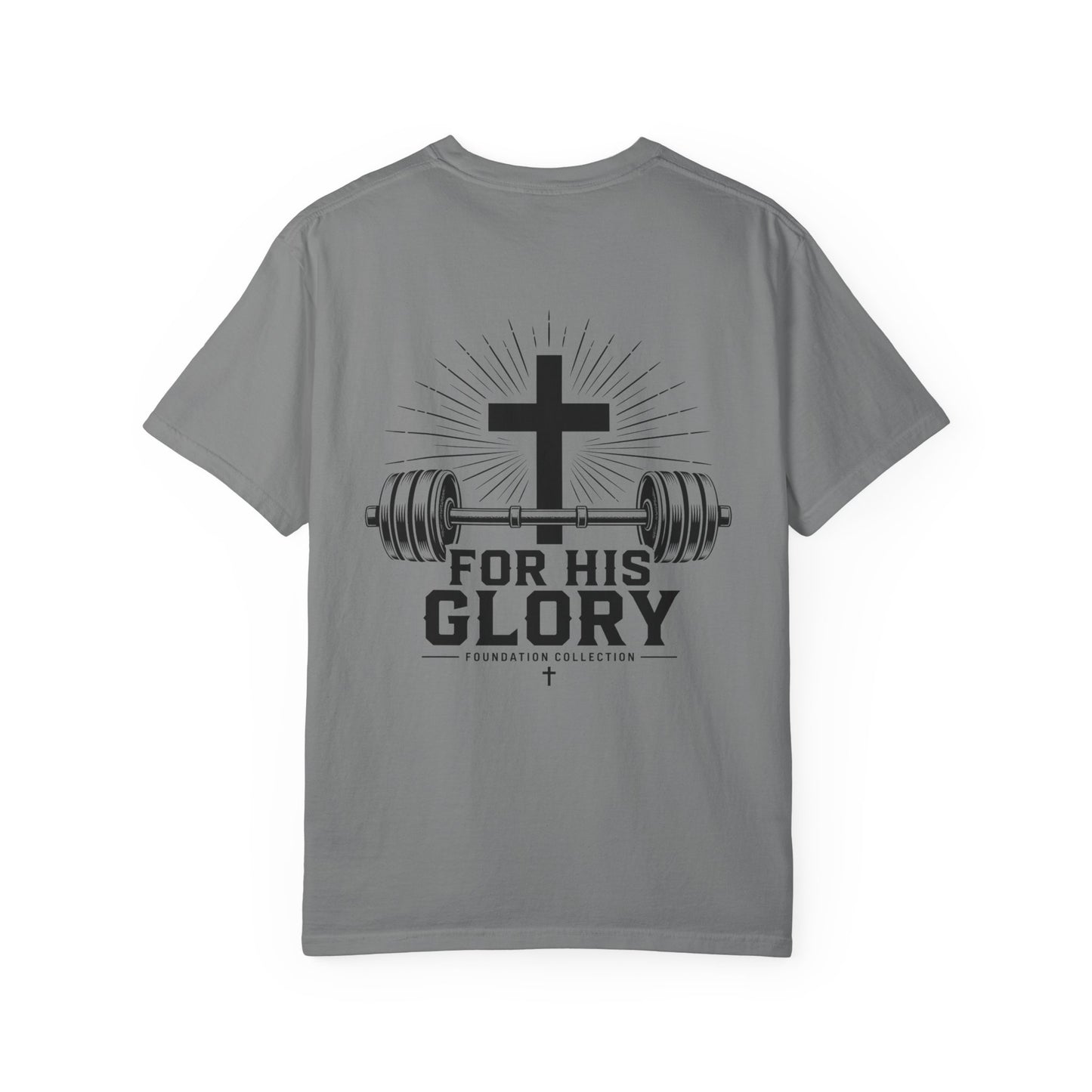Foundation Collection 'For His Glory' T-Shirt — Christian Fitness Graphic Tee