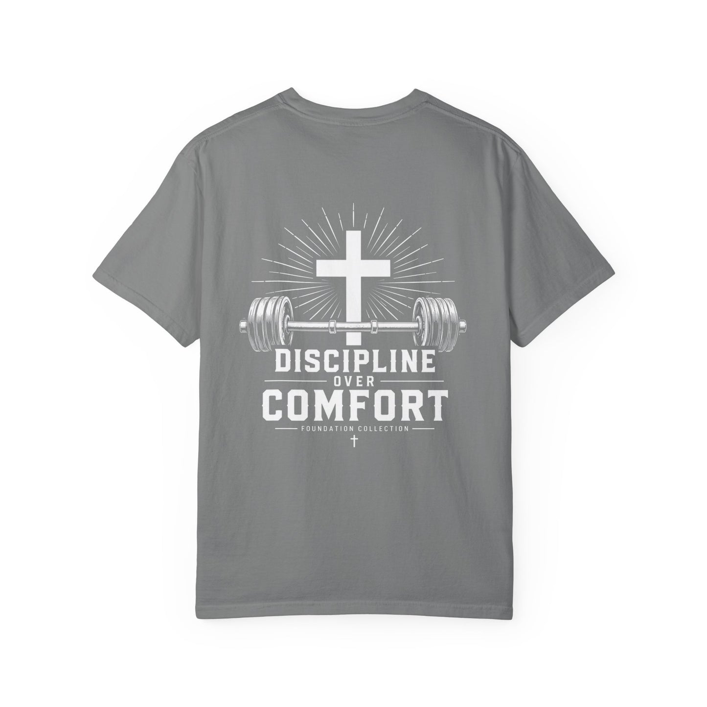 Discipline Over Comfort T-Shirt — Foundation Collection Christian Fitness Tee