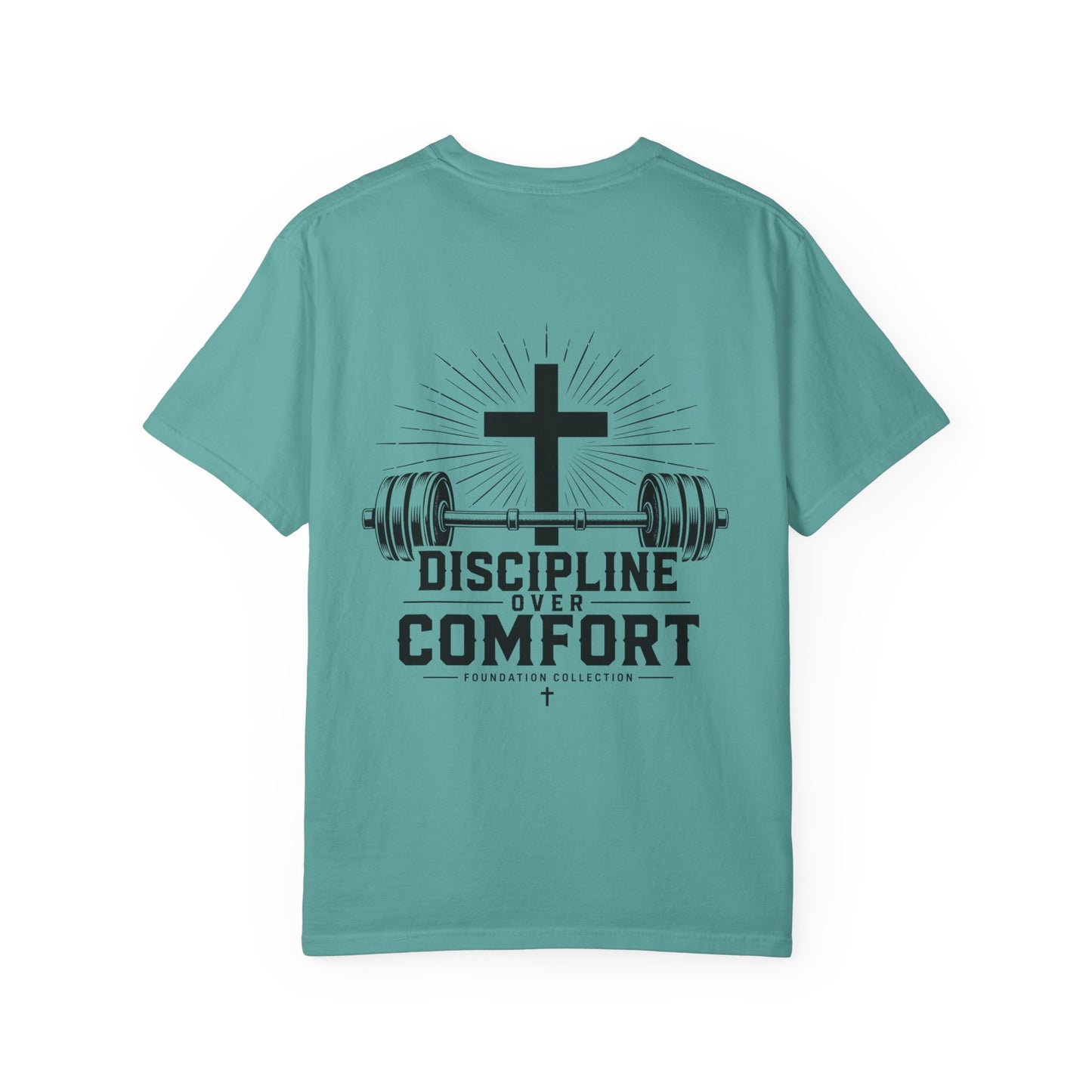 Discipline Over Comfort T-Shirt — Foundation Collection Christian Fitness Tee