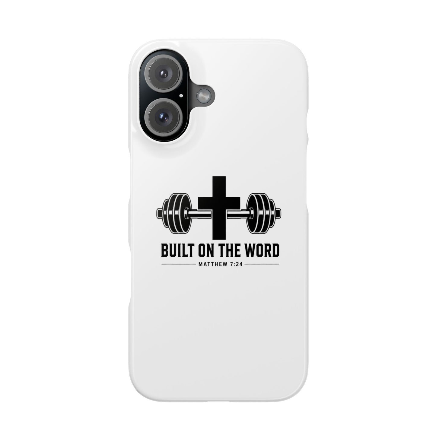 “Built on the Word” Phone Case