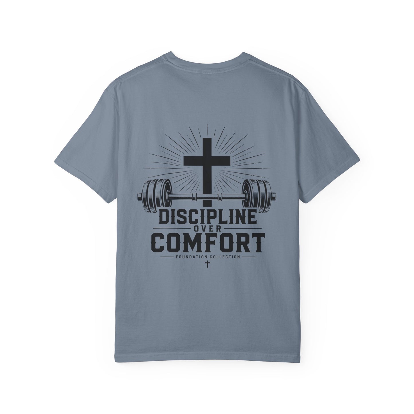 Discipline Over Comfort T-Shirt — Foundation Collection Christian Fitness Tee