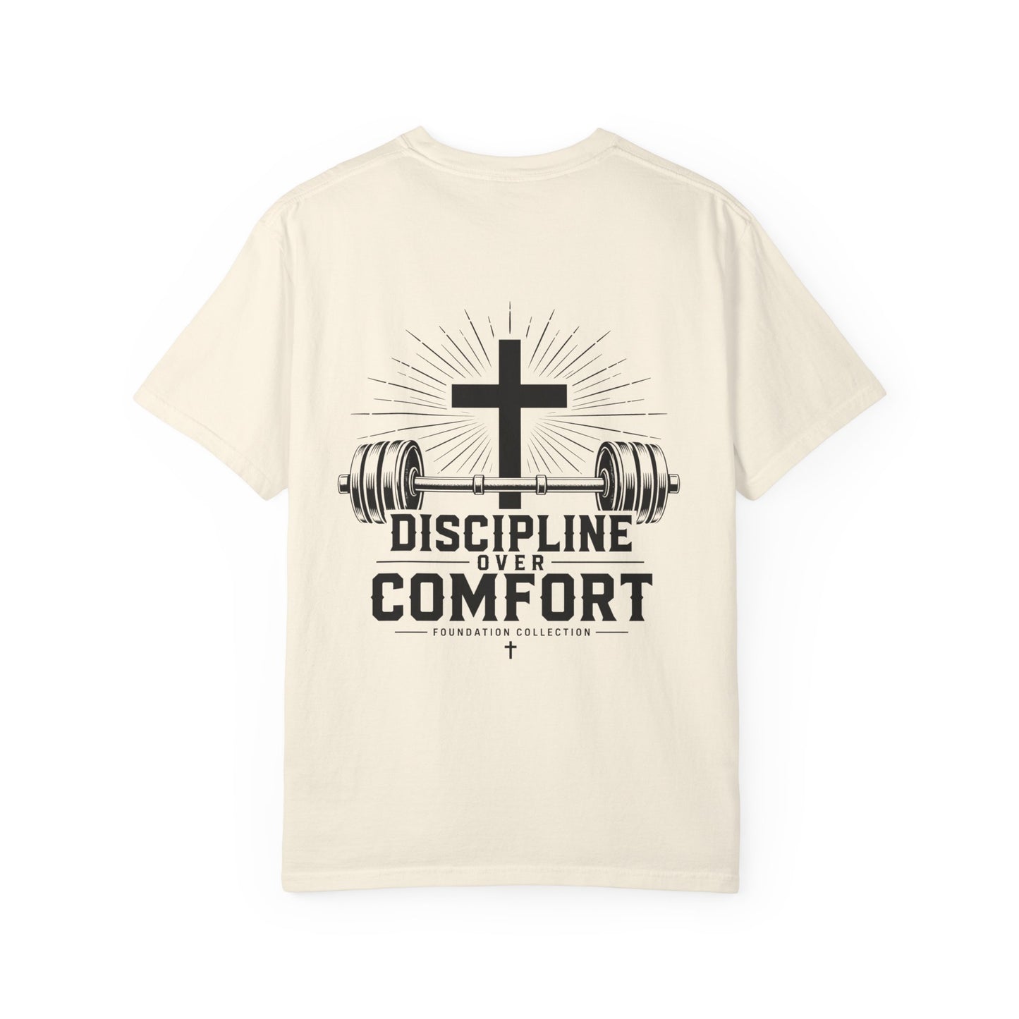 Discipline Over Comfort T-Shirt — Foundation Collection Christian Fitness Tee