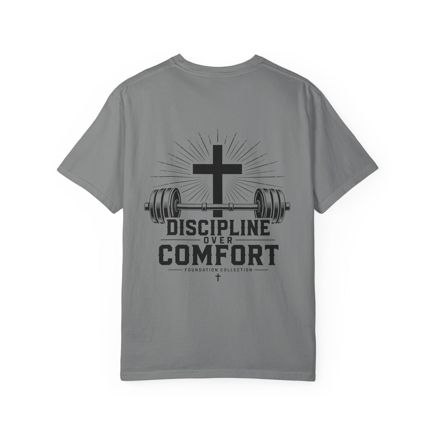 Discipline Over Comfort T-Shirt — Foundation Collection Christian Fitness Tee